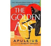 The Golden Ass: The Transformations of Lucius