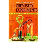 The Golden Book of Chemistry Experiments