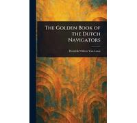The Golden Book of the Dutch Navigators