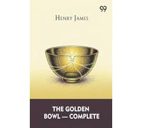 The Golden Bowl - Complete