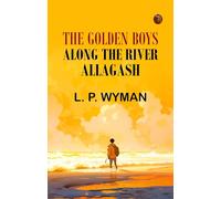 The Golden Boys Along the River Allagash