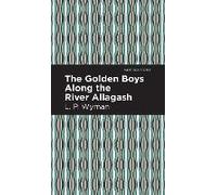 The Golden Boys Along The River Allagash