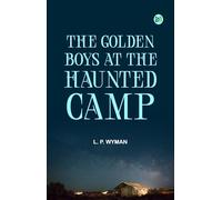 The Golden Boys at the Haunted Camp