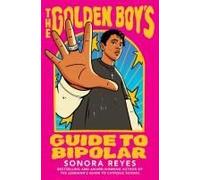 The Golden Boy's Guide To Bipolar