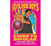 The Golden Boy's Guide to Bipolar – Schneider Honor Book – Roman inoubliable sur la santé mentale