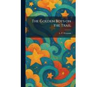 The Golden Boys on the Trail