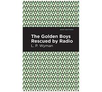 The Golden Boys Rescued By Radio