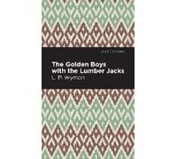 The Golden Boys With The Lumber Jacks