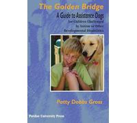 The Golden Bridge: Selecting and Training Assistance Dogs for Children With Social, Emotional, and Educational Challenges
