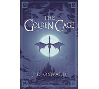 The Golden Cage: The Ballad of Sir Benfro Book Three.