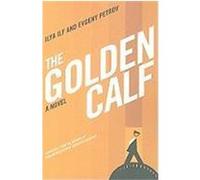 The Golden Calf Ilf, Ilya, Petrov, Evgeny (Auteur)