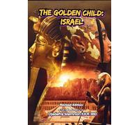 THE GOLDEN CHILD:IS_RA_EL: (REVISED EDITION)