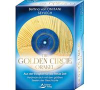 The Golden Circle - Orakel - Aus der Ewigkeit für die Neue Zeit - Verbinde dich mit den größten Seelen der Geschichte: Set mit Buch und 41 Karten