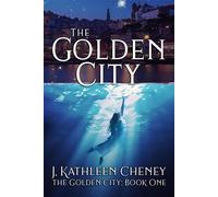 The Golden City The Golden City, #2 - J. Kathleen Cheney - Dream Palace Press - ebook (ePub) - Livre