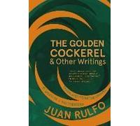 The Golden Cockerel & Other Writings
