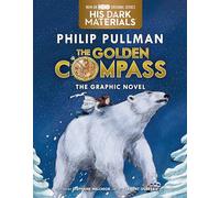 The Golden Compass Graphic Novel, Complete Edition