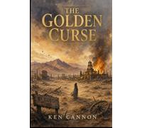 The Golden Curse: A western romance set in the Southwest during the late 1800s. A woman's struggle with a curse that follows her, and the love she finds.