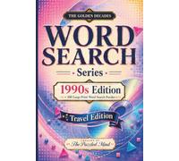 The Golden Decades: 1990s Edition: 100 Word Search Puzzles Celebrating the 1990s | Travel Edition