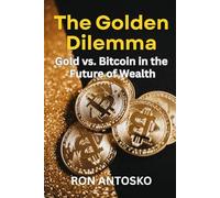 The Golden Dilemma: Gold vs. Bitcoin in the Future of Wealth