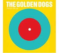 The Golden Dogs - Big Little Eye