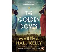 The Golden Doves by Martha Hall Kelly Martha Hall Kelly (Auteur)