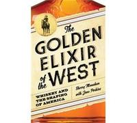 The Golden Elixir of the West Sherry Monahan, Jane Perkins (Auteur)