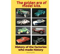 the golden era of model kits: history of the factories who made history