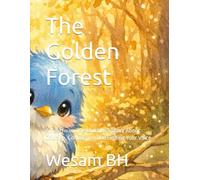 The Golden Forest: A Heartwarming Children’s Story About Courage, Confidence, and Finding Your Voice