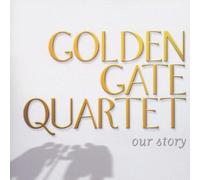 The Golden Gate Quartet - Our Story [Import]