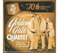 The Golden Gate Quartet - The 70th Anniversary [Import]