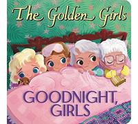The Golden Girls: Goodnight, Girls