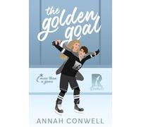 The Golden Goal: A Sweet Rivals to Lovers Hockey RomCom