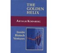 The Golden Helix by Arthur Kornberg Arthur Kornberg (Auteur)