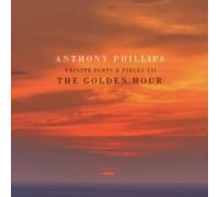 The Golden Hour: Private Parts & Pieces XII by Anthony Phillips [CD] NEUF