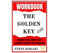 The Golden Key Study Workbook: Emmet Fox