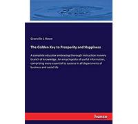 The Golden Key To Prosperity And Happiness