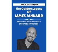 The Golden Legacy of James Jannard: Revolutionary insights into the bold risks and game-changing ideas that shaped global industries