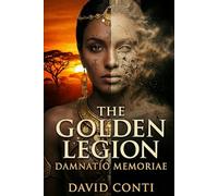 The Golden Legion: Damnatio Memoriae