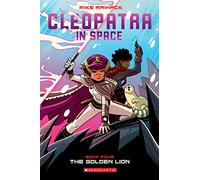 The Golden Lion: A Graphic Novel (Cleopatra in Space #4) (Volume 4)