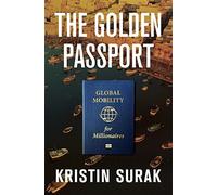 The Golden Passport: Global Mobility for Millionaires