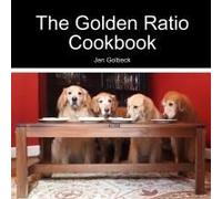 The Golden Ratio Cookbook
