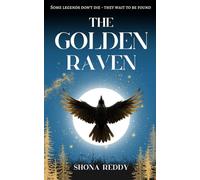 The Golden Raven: Some legends don't die - they wait to be found