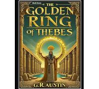 THE GOLDEN RING OF THEBES