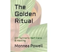The Golden Ritual: DIY Turmeric Self-Care & Healing
