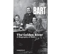 The Golden River: A Biography of Beer