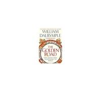 The golden road William Dalrymple (Auteur)