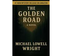 The Golden Road: A Novel