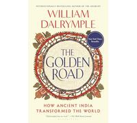 La Route d'Or – Comment l'Inde ancienne a transformé le monde