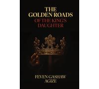 The Golden Road of the King's Daughter