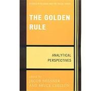 The Golden Rule, Jacob Neusner Series Religion Social Order